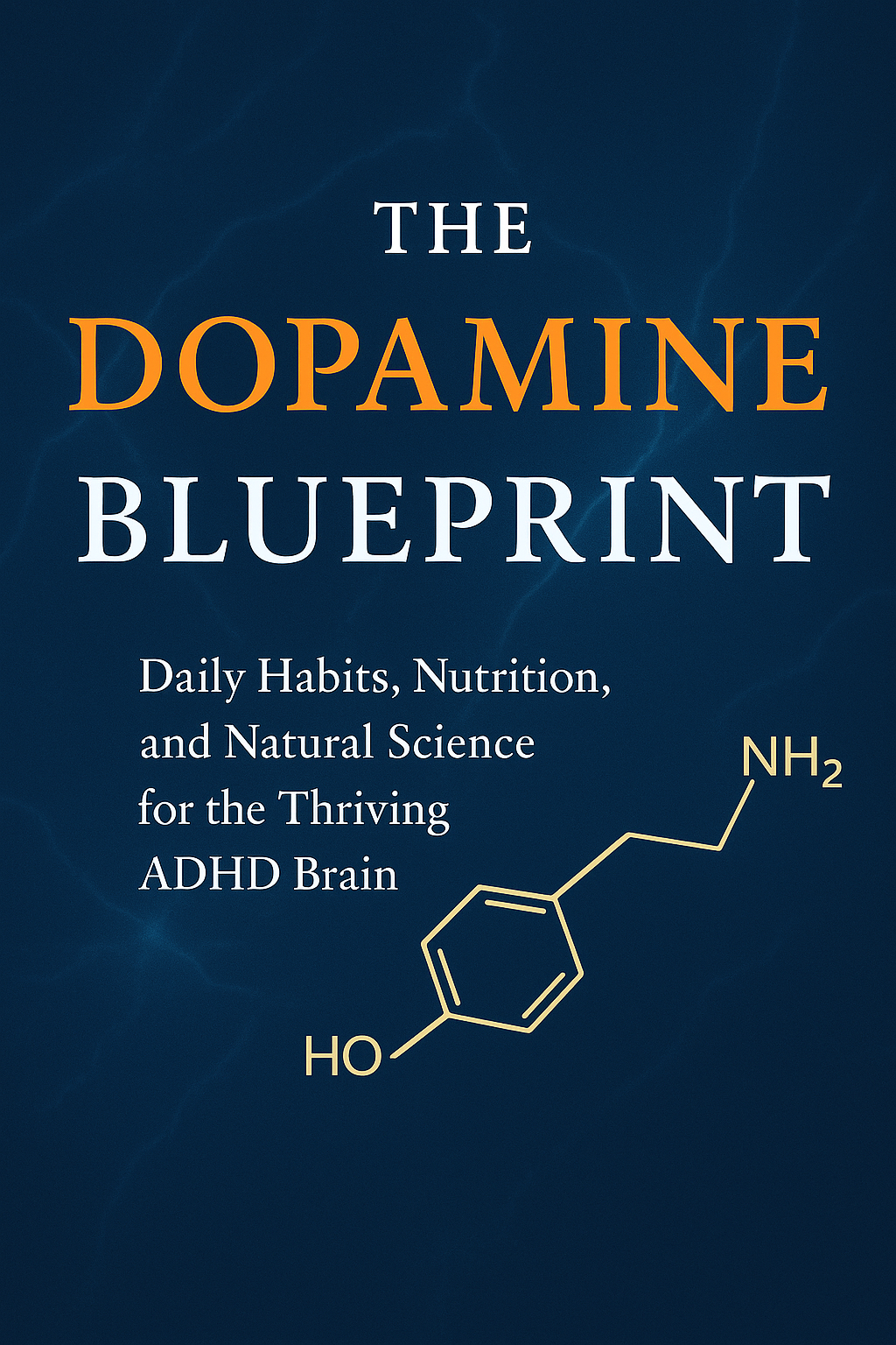 Book cover of 'The Dopamine Blueprint' with molecular structure on a dark blue background